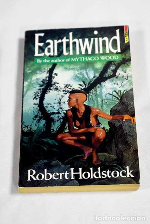B&uuml;cher: Earthwind: Holdstock, Robert.- Holdstock, Robert
