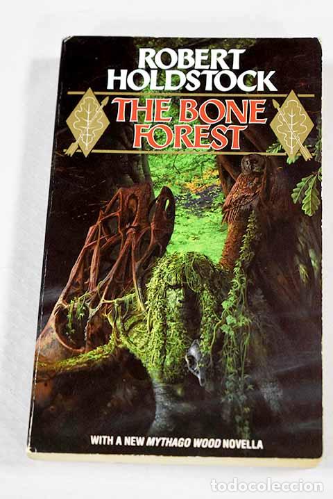 B&uuml;cher: The bone forest: Holdstock, Robert.- Holdstock, Robert