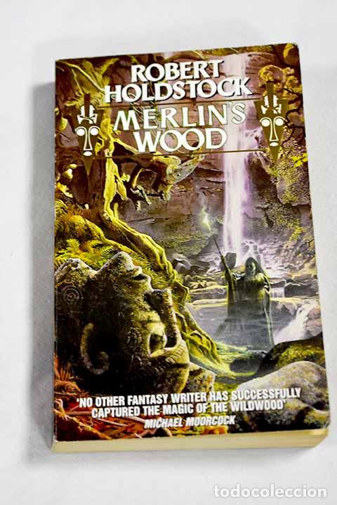 B&uuml;cher: Merlin s wood: Holdstock, Robert.- Holdstock, Robert