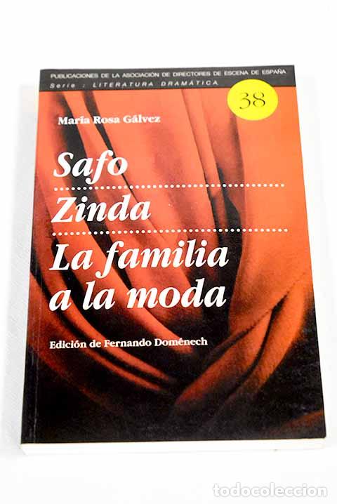 B&uuml;cher: Safo ; Zinda ; La familia a la moda.- G&aacute;lvez, Mar&iacute;a Rosa