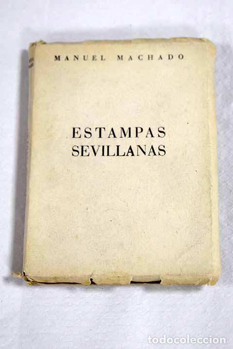 Livros em segunda m&atilde;o: Estampas sevillanas: Machado, Manuel.- Machado, Manuel