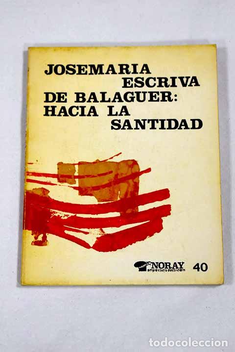 Livros em segunda m&atilde;o: Hacia la santidad: homil&iacute;a pronunciada el 26-XI-1967.- Escriv&aacute; de Balaguer, Josemar&iacute;a