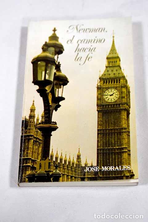 Livres: El camino hacia la fe catolica (1826-1845).- Morales, Jose