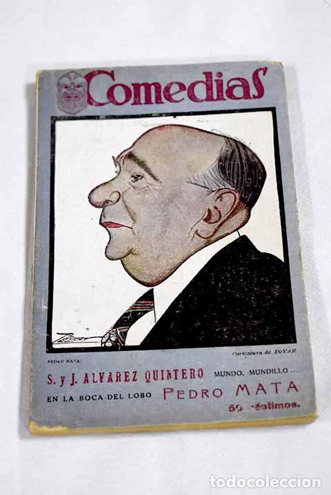 Livres: Mundo, mundillo: comedia en tres actos.- Alvarez Quintero, Serafin y Joaqui&shy;n
