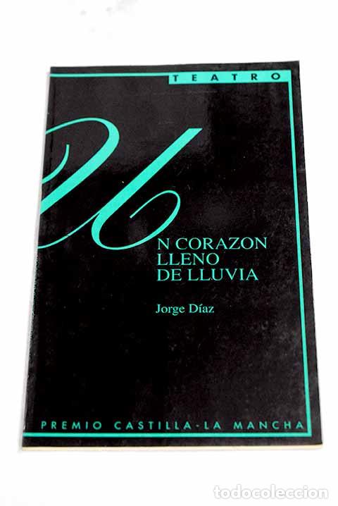 Livres: Un coraz&oacute;n lleno de lluvia.- D&iacute;az, Jorge