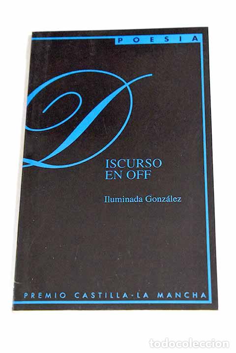 Livres: Discurso en off: Gonz&aacute;lez, Iluminada.- Gonz&aacute;lez, Iluminada