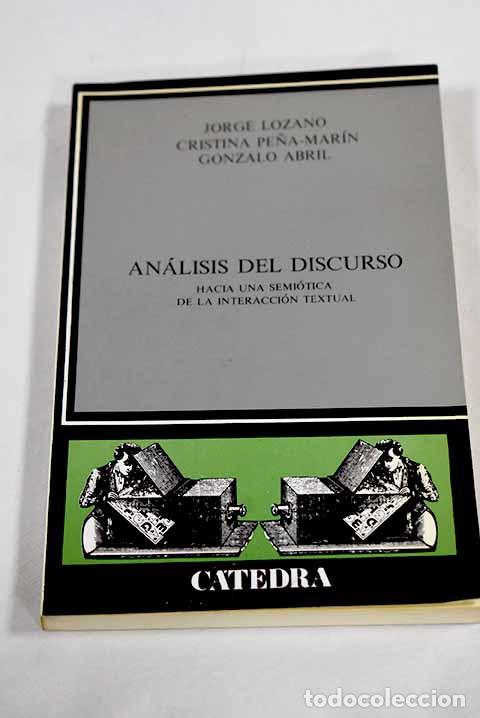 Livres: An&aacute;lisis del discurso: hacia una semi&oacute;tica de la interaccion textual.- Lozano, Jorge