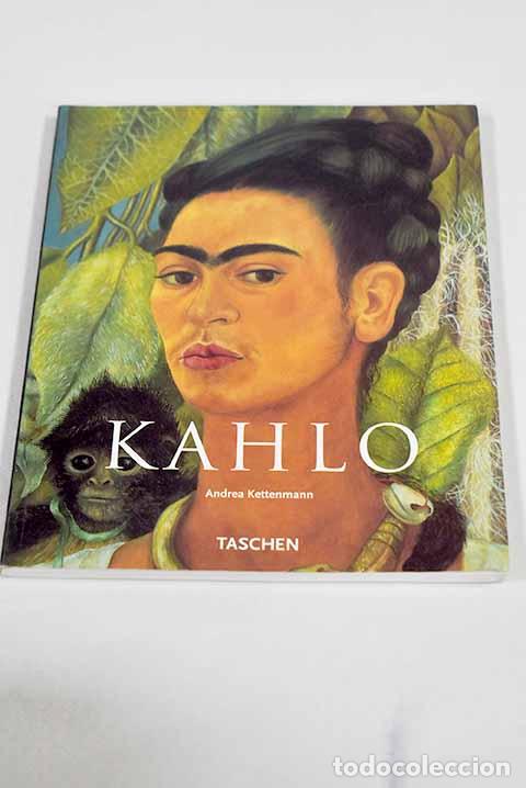 Livres: Frida Kahlo, 1907-1954: dolor y pasi&oacute;n.- Kettenmann, Andrea