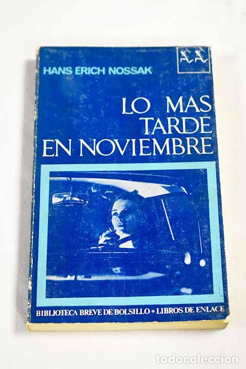 Livros em segunda m&atilde;o: Lo m&aacute;s tarde en noviembre.- Nossack, Hans Erich