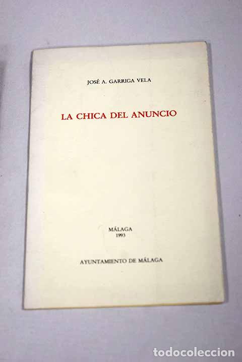 Livros em segunda m&atilde;o: La chica del anuncio.- Garriga Vela, Jos&eacute; Antonio