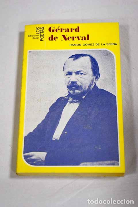 Libros: G&eacute;rard de Nerval: G&oacute;mez de la Serna, Ram&oacute;n.- G&oacute;mez de la Serna, Ram&oacute;n