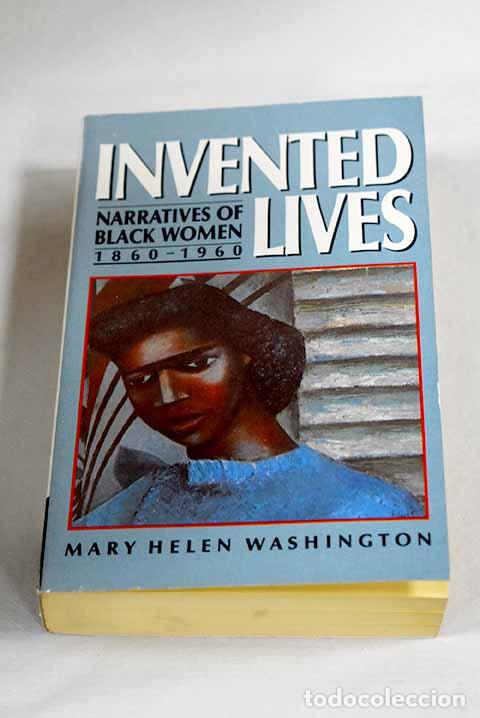 Libri di seconda mano: Invented lives: narratives of black women (1860-1960).- Washington, Mary Helen
