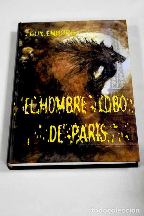 Libri di seconda mano: El hombre lobo de Paris.- Endore, Guy