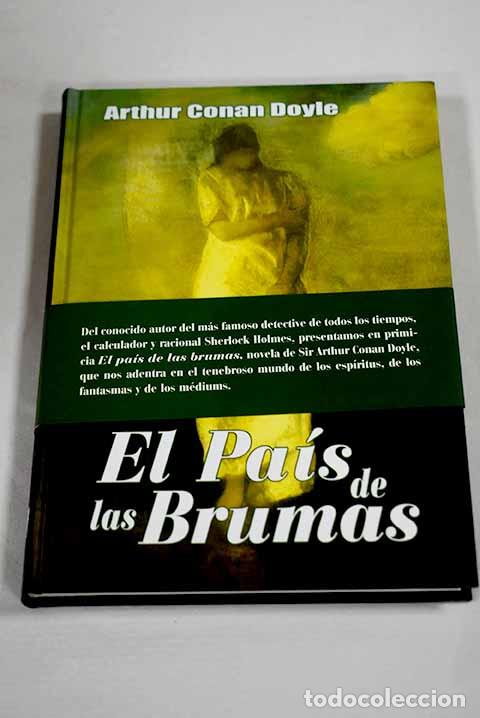 Libri di seconda mano: El pa&iacute;s de las brumas.- Doyle, Arthur Conan, Sir , Sir
