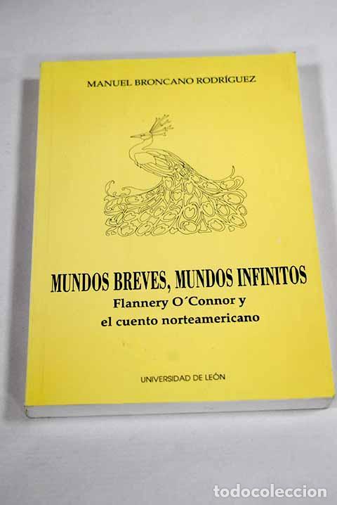 Libri di seconda mano: Mundos breves, mundos infinitos: Flannery O Connor y el cuento norteamericano
