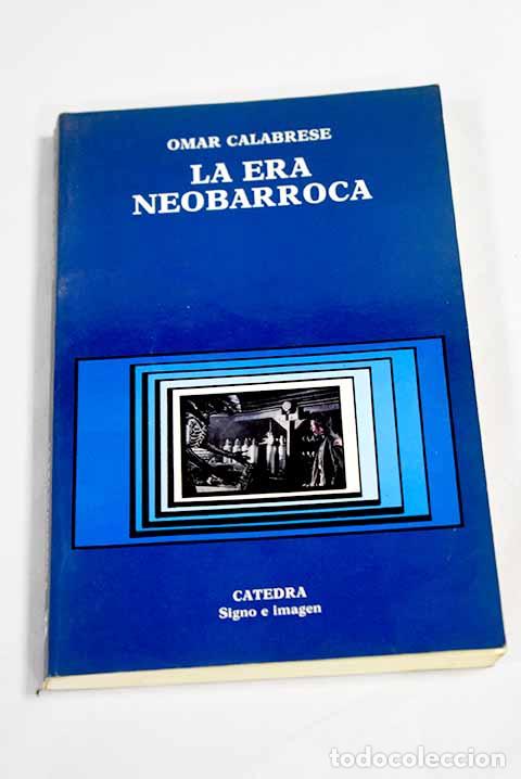 Livros em segunda m&atilde;o: La era neobarroca: Calabrese, Omar.- Calabrese, Omar