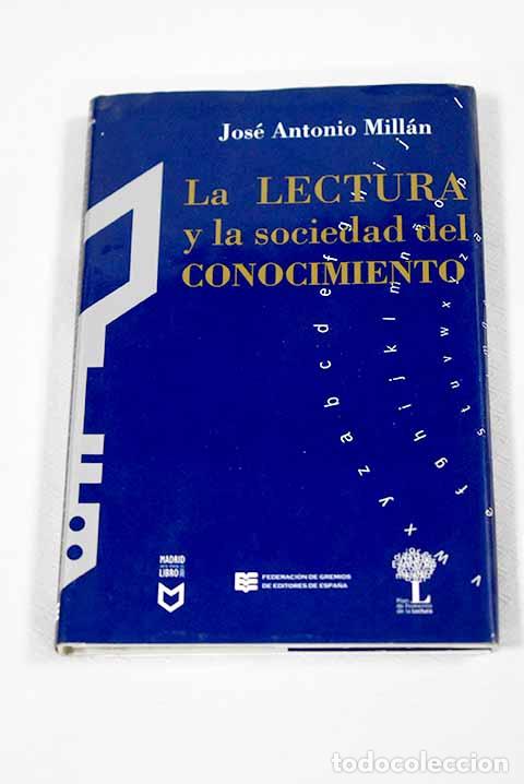 Livres: La lectura y la sociedad del conocimiento.- Millan, Jose Antonio