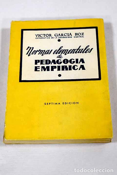 Libros: Normas elementales de pedagog&iacute;a emp&iacute;rica.- Garc&iacute;a Hoz, V&iacute;ctor