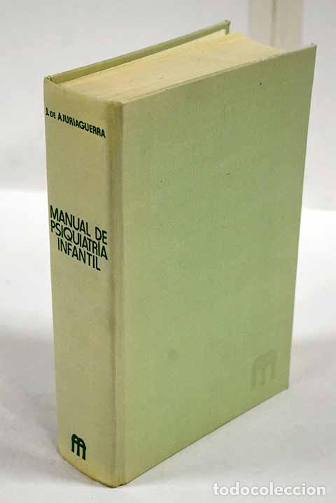 Libros: Manual de psiquiatr&iacute;a infantil.- Ajuriaguerra, J. de