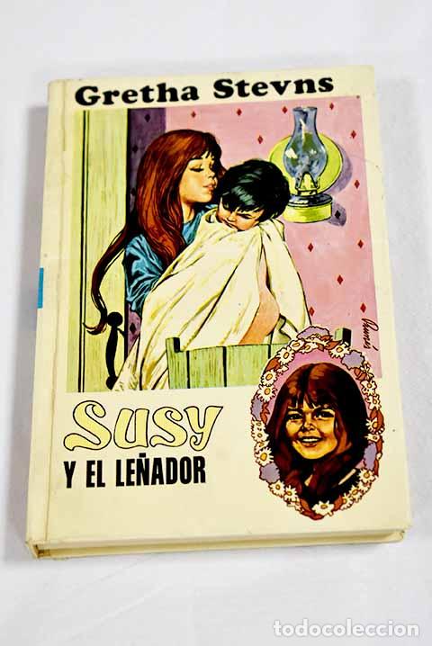 Libros: Susy y el le&ntilde;ador: Stevns, Gretha.- Stevns, Gretha