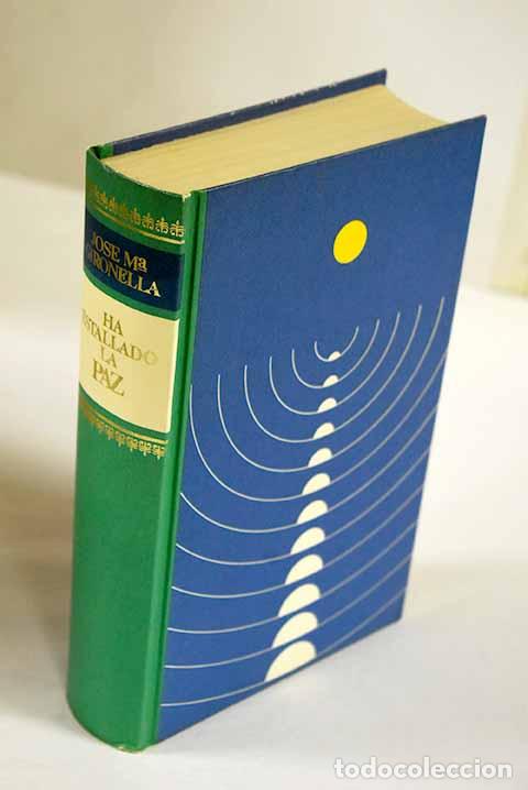 Libros: Ha estallado la paz: Gironella, Jos&eacute; Mar&iacute;a.- Gironella, Jos&eacute; Mar&iacute;a