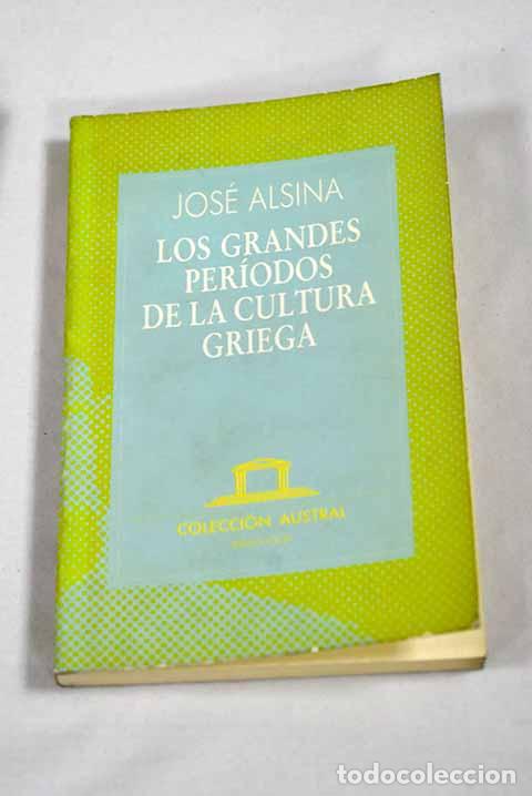 Libros: Los grandes periodos de la cultura griega.- Alsina Clota, Jos&eacute;