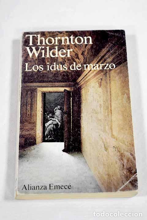 Libros: Los idus de marzo: Wilder, Thornton.- Wilder, Thornton
