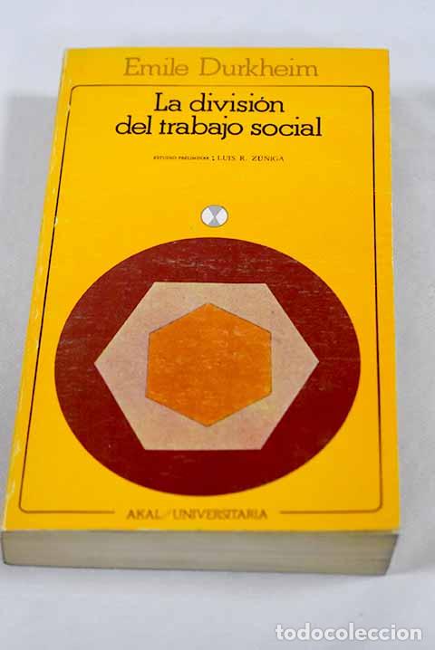B&uuml;cher: La divisi&oacute;n del trabajo social.- Durkheim, &Eacute;mile