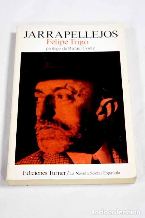 B&uuml;cher: Jarrapellejos: (vida arcaica, feliz e independiente de un espa&ntilde;ol representativo).- Trigo, Felipe