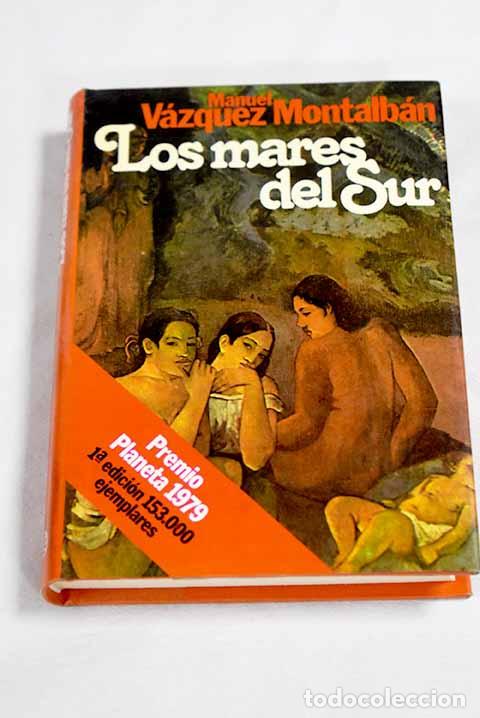 Libros: Los mares del sur: V&aacute;zquez Montalb&aacute;n, Manuel.- V&aacute;zquez Montalb&aacute;n, Manuel