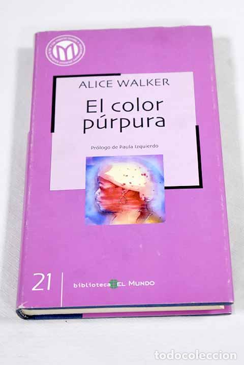 Libros: El color p&uacute;rpura: Walker, Alice.- Walker, Alice