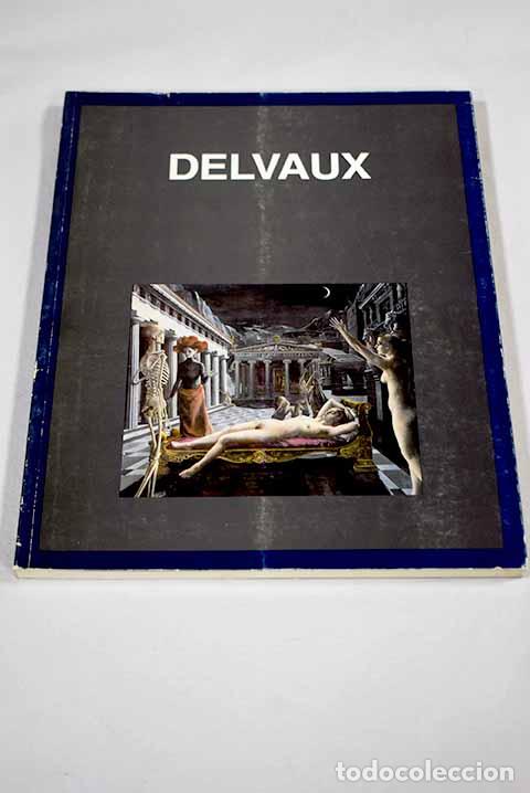 Libros: Delvaux: 13 de marzo-14 de junio, 1998.- Delvaux, Paul