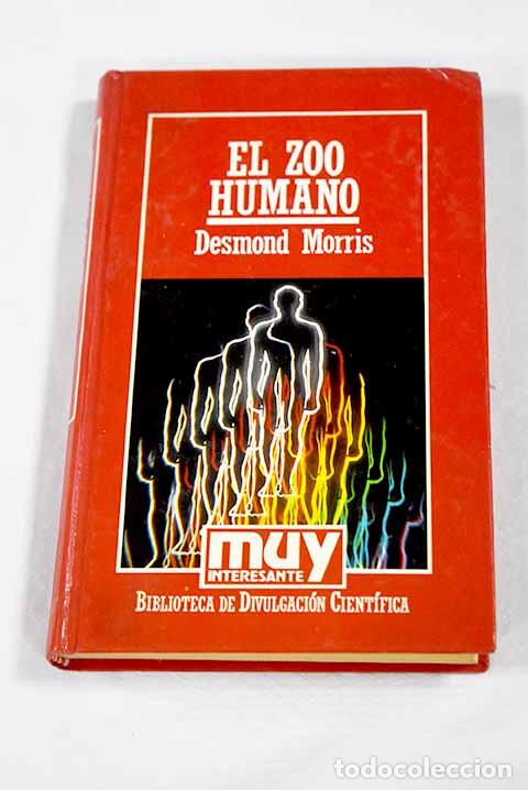 B&uuml;cher: El zoo humano: Morris, Desmond.- Morris, Desmond