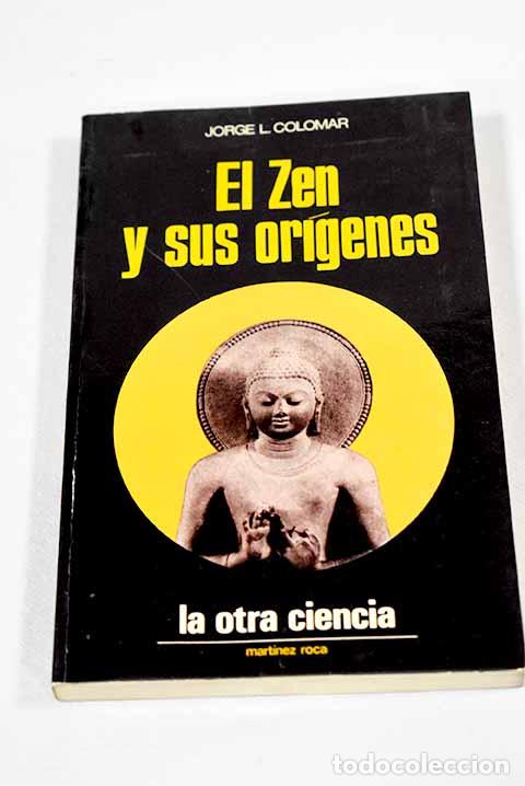 B&uuml;cher: El zen y sus or&iacute;genes.- Colomar, Jorge L.