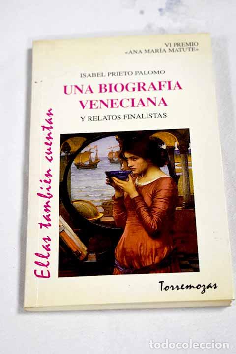 Livres: Una biograf&iacute;a veneciana.- Prieto Palomo, Isabel