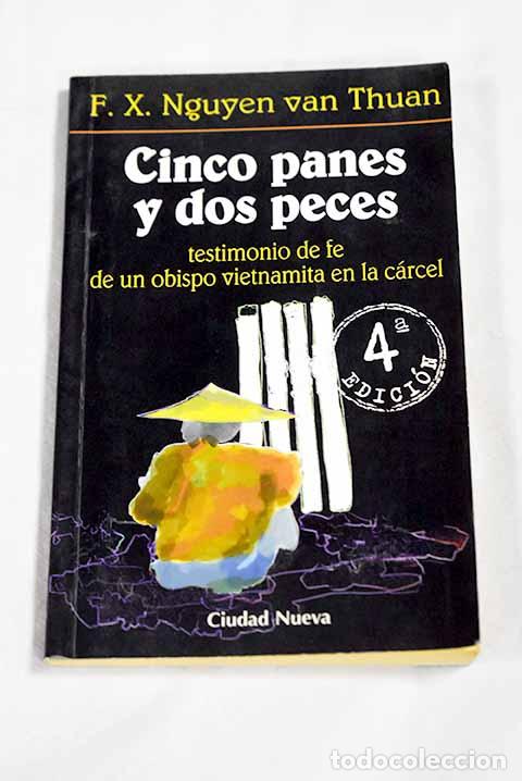 Livres: Cinco panes y dos peces: testimonio de fe de un obispo vietnamita en la c&aacute;rcel