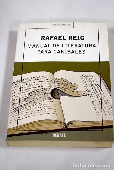 Livres: Manual de literatura para can&iacute;bales.- Reig, Rafael