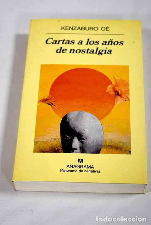 Livros em segunda m&atilde;o: Cartas a los a&ntilde;os de nostalgia.- Oe, Kenzaburo
