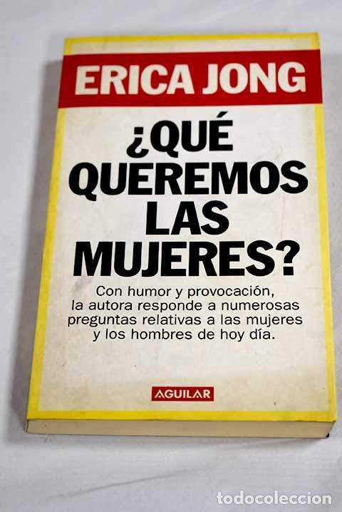 Livros em segunda m&atilde;o: &iquest;Qu&eacute; queremos las mujeres?.- Jong, Erica