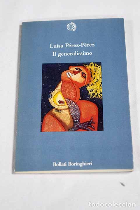 Livros em segunda m&atilde;o: Il generalissimo: Perez-Perez, Luisa.- Perez-Perez, Luisa