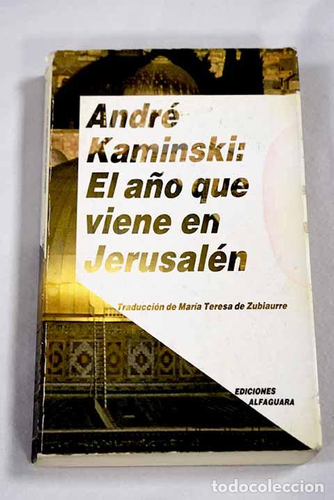 Livros em segunda m&atilde;o: El a&ntilde;o que viene en Jerusal&eacute;n.- Kaminski, Andr&eacute;