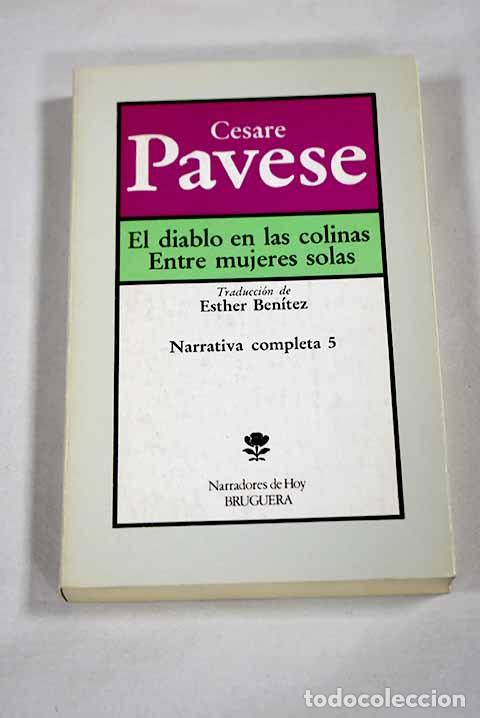 Livros em segunda m&atilde;o: El diablo en las colinas ; Entre mujeres solas.- Pavese, Cesare