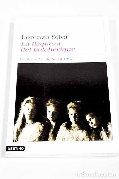 Libros: La flaqueza del bolchevique.- Silva, Lorenzo