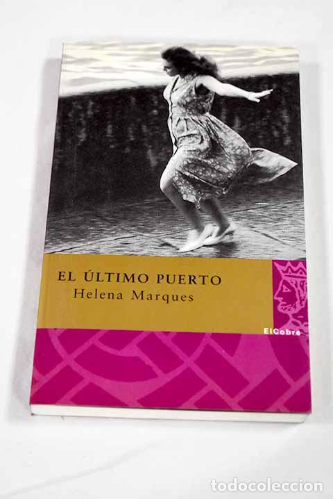 Libros: El &uacute;ltimo puerto: Marques, Helena.- Marques, Helena