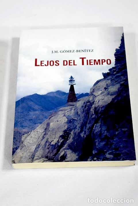 Libros: Lejos del tiempo: Gomez Benitez, J. M..- Gomez Benitez, J. M.