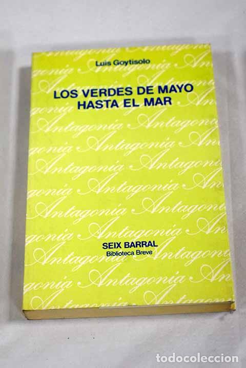 Libros: Los verdes de mayo hasta el mar.- Goytisolo, Luis