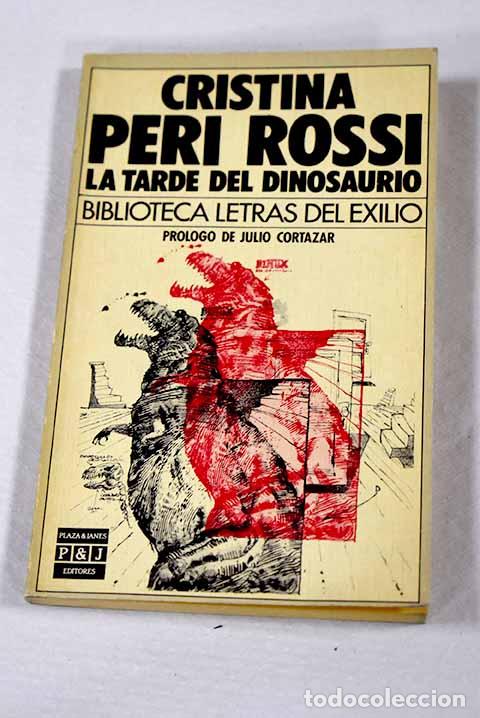 Libros: La tarde del dinosaurio.- Peri Rossi, Cristina