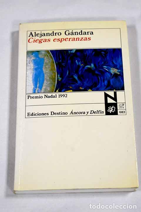 Livros em segunda m&atilde;o: Ciegas esperanzas: G&aacute;ndara, Alejandro.- G&aacute;ndara, Alejandro