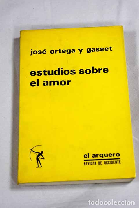 Libros: Estudios sobre el amor.- Ortega y Gasset, Jos&eacute; - Foto 1