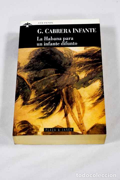 Livros em segunda m&atilde;o: La Habana para un infante difunto.- Cabrera Infante, Guillermo